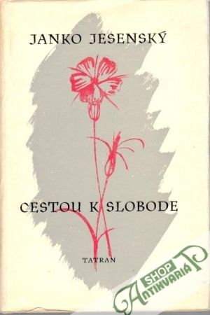 Cestou k slobode - Jesenský Janko