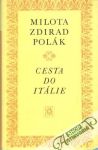 Polák Milota Zdirad - Cesta do Itálie