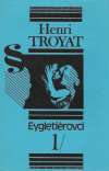 Troyat Henri - Eygletiérovci I-III.