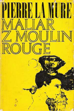 Obal knihy Maliar z Moulin Rouge