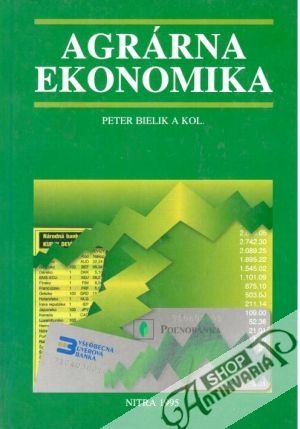 Agrárna ekonomika - Bielik Peter a kol.