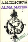 Tilschová A. M. - Alma Mater