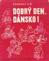 Fiš Gennadij - Dobrý den, Dánsko!