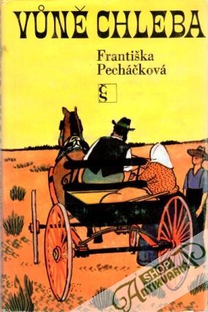 Vúně chleba - Pecháčková Františka