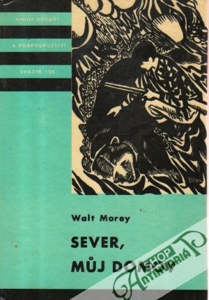 Sever, můj domov - Morey Walt