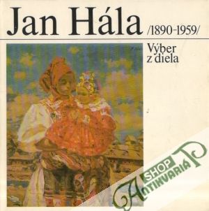 Jan Hála (Výber z diela) (1890-1959) - kolektív autorov