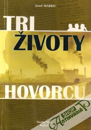 Obal knihy Tri životy hovorcu