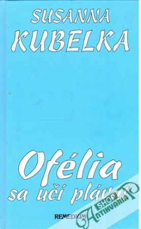 Ofélia sa učí plávať - Kubelka Susanna