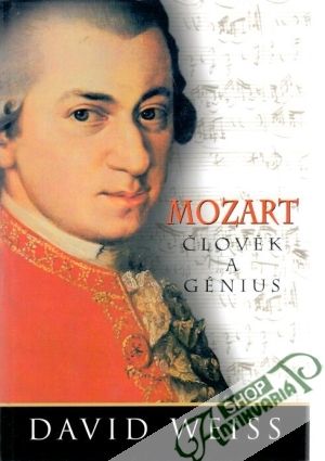 Mozart (Člověk a génius) - Weiss David