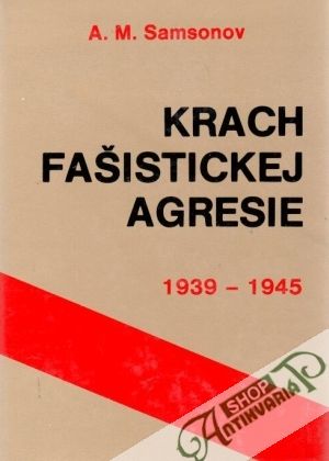 Krach fašistickej agresie (1939-1945) - Samsonov A.M.