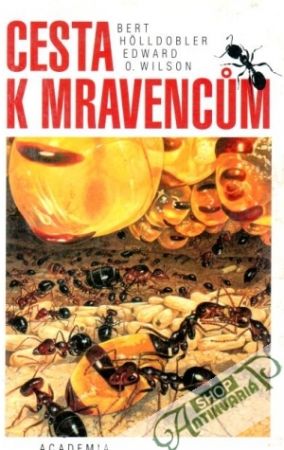 Cesta k mravencům - Holldobler B., Wilson E.