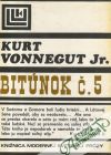 Vonnegut Kurt - Bitúnok č.5