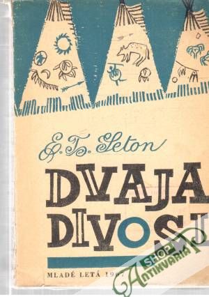 Dvaja divosi - Seton E. T.
