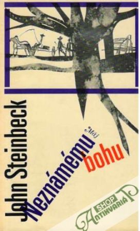 Neznámému bohu - Steinbeck John