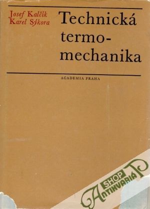 Technická termomechanika - Kalčík J., Sýkora K.