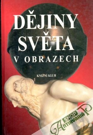Dějiny světa v obrazech - Heritage A., Winkleman B.