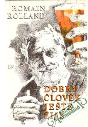 Dobrý člověk ještě žije - Rolland Romain