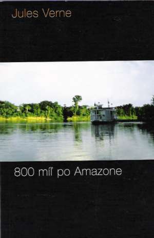 Obal knihy 800 míľ po Amazone