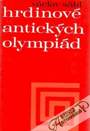 Hrdinové antických olympiád - Sábl Václav
