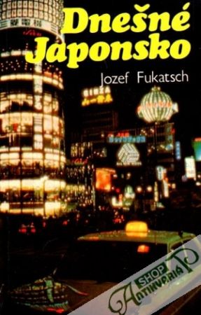 Dnešné Japonsko - Fukatsch Jozef