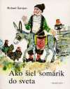 Šarojan Roland - Ako šiel somárik do sveta