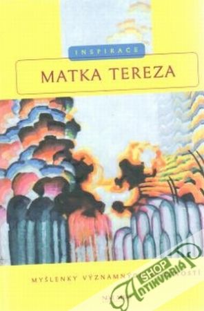 Matka Tereza (myšlenky významných osobností) - Bader Wolfgang