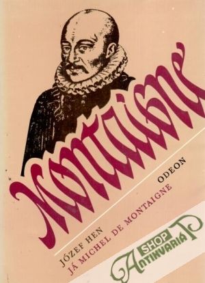 Já Michel de Montaigne - Hen Józef