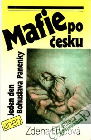 Obal knihy Mafie po česku aneb Jeden den Bohuslava Panenky