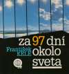 Kele František - Za 97 dní okolo sveta