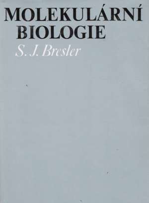 Molekulární biologie - Bresler S.J.