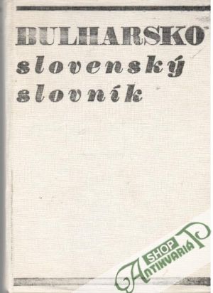 Bulharsko - slovenský slovník - Zemková Ľuba