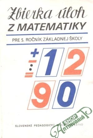 Zbierka úloh z matematiky pre 5. ročník ZŠ - kolektív autorov