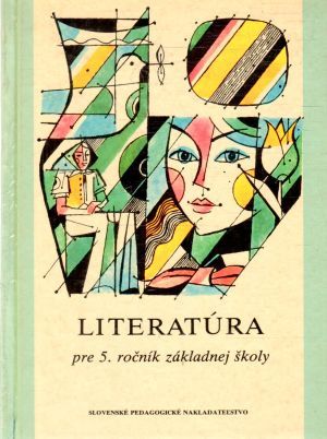 Literatúra pre 5. ročník ZŠ - Juríčková Elena, Krpčiar Ján