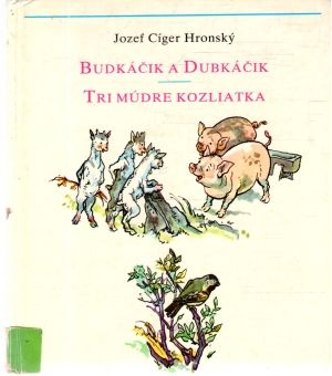 Budkáčik a Dubkáčik, Tri múdre kozliatka - Hronský Jozef Cíger