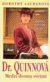 Laudanová Dorothy - Dr. Quinnová - Medzi dvoma svetmi