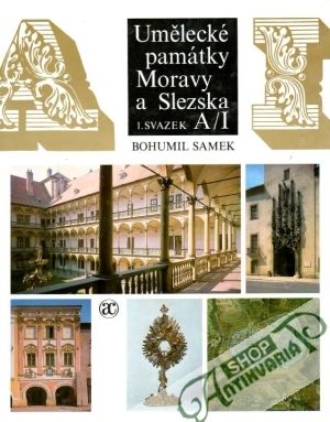 Umělecké památky Moravy a Slezska A/I - Samek Bohumil