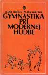 Hrčka J., Wálová Z. - Gymnastika pri modernej hudbe