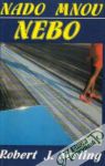 Serling Robert J. - Nado mnou nebo