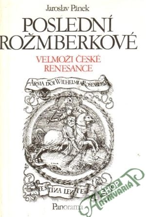 Poslední Rožmberkové - Pánek Jaroslav