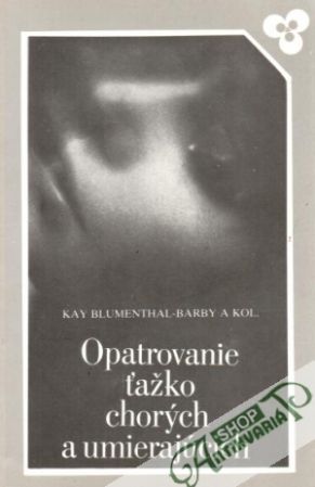 Obal knihy Opatrovanie ťažko chorých a umierajúcich