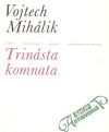 Mihálik Vojtech - Trinásta komnata