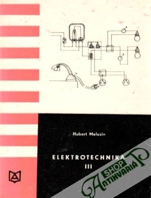 Elektrotechnika III. - Meluzin Hubert