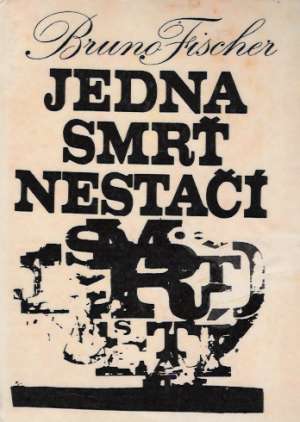 Jedna smrť nestačí - Fischer Bruno