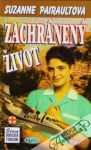 Pairaultová Suzanne - Zachránený život