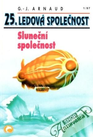 25. ledová společnost (Sluneční společnost) - Arnaud G. J.