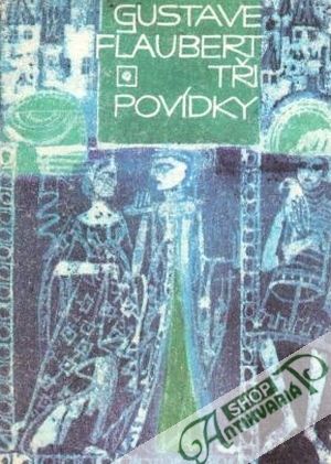 Tři povídky - Flaubert Gustave