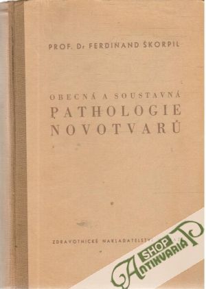 Obal knihy Obecná a soustavná pathologie novotvarů