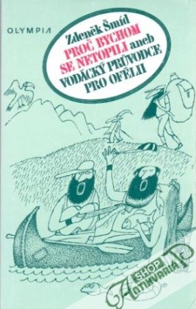 Obal knihy Proč bychom se netopili anebo vodácký průvodce pro Ofélii