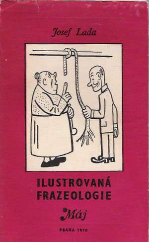 Ilustrovaná frazeologie - Lada Josef