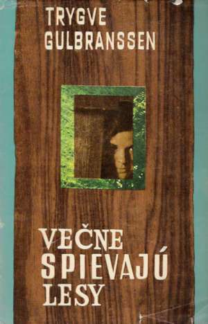 Večne spievajú lesy - Gulbranssen Trygve